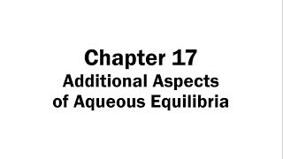 Chapter 17 Additional Aspects of Aqueous Equilibria