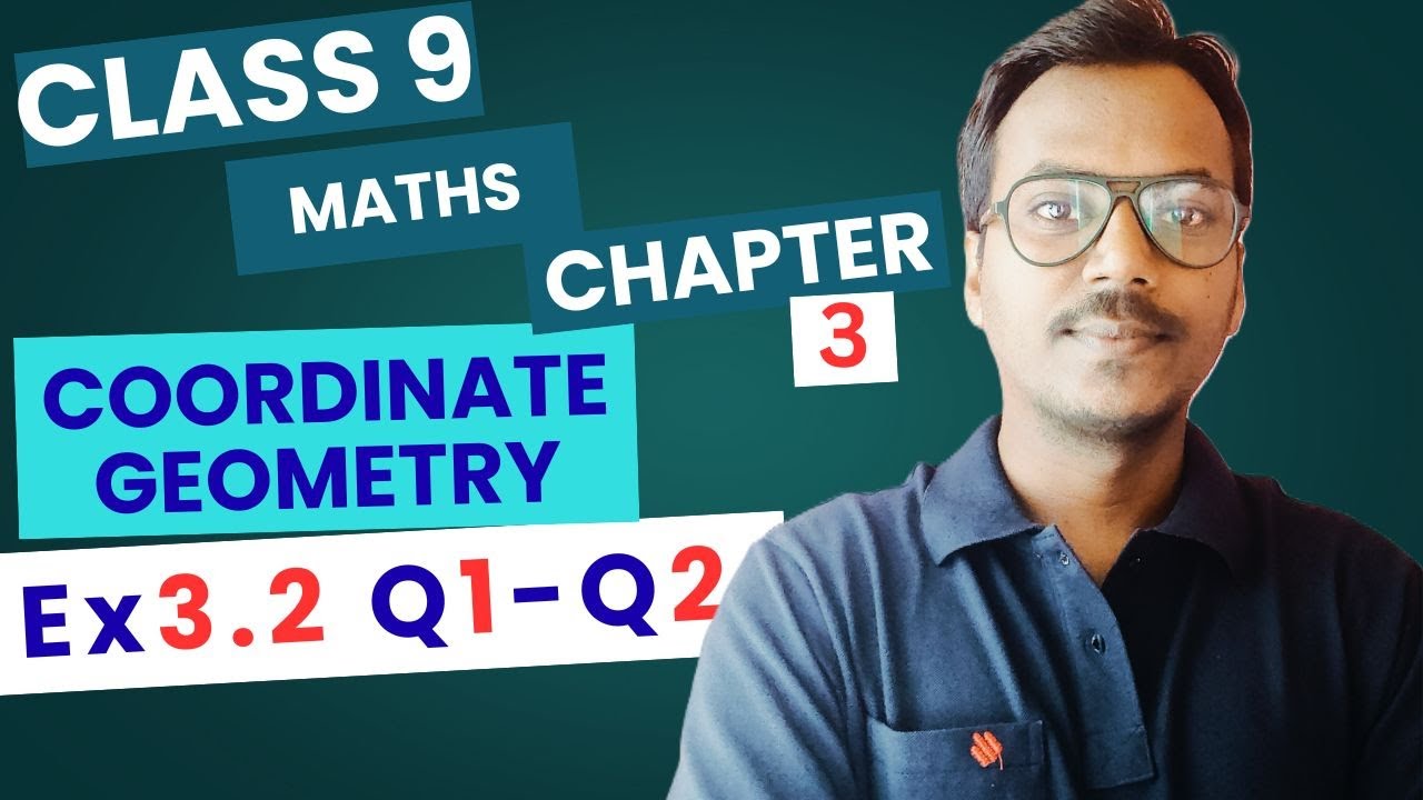 Class 9 Maths Ch 3 Ex 3.2 Q1 & Q2 Full Solution | Coordinate Geometry | NCERT | 100 Classes by RK