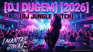DJ DUGEM 2026 !! dj jungle dutch 2026 totally awesome