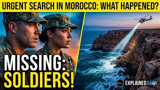 BREAKING: 2 U.S. Soldiers Missing in Morocco | The Search at Cap Draa Explained
