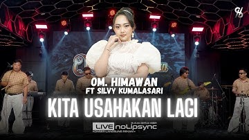KITA USAHAKAN LAGI (VERSI JADUL) - SILVY KUMALASARI X OM HIMAWAN | JANGANLAH MENYERAH DULU | VIRAL
