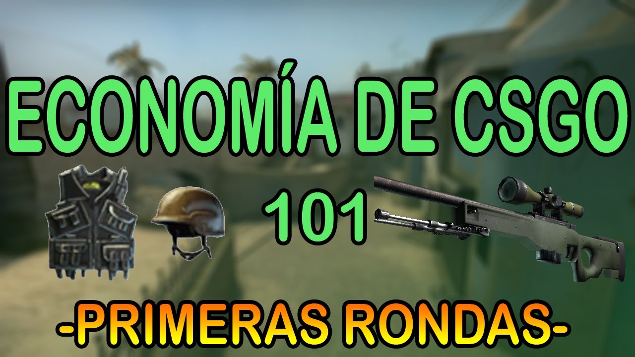 ECONOMÍA de CS GO guía básicas, primeras rondas y cuando hacer ECOs