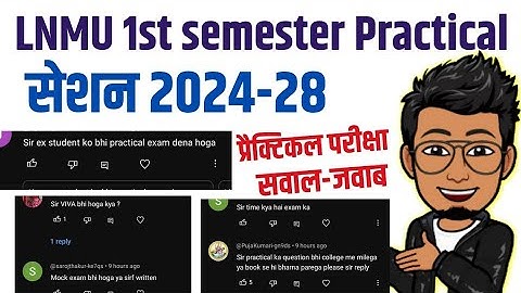 Session 2024-28 1st semester practical LNMU, ex-regular students, viva, practical questions, time..