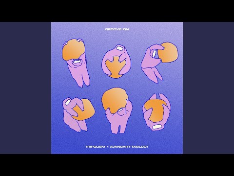 Tripolism & Avangart Tabldot - Groove On