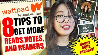 8 TIPS TO GET MORE READS, VOTES, & READERS ON WATTPAD by AnakniRizal