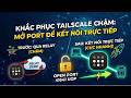 Khắc phục Tailscale bị chậm: Mở port để kết nối trực tiếp cực nhanh | EPIVN