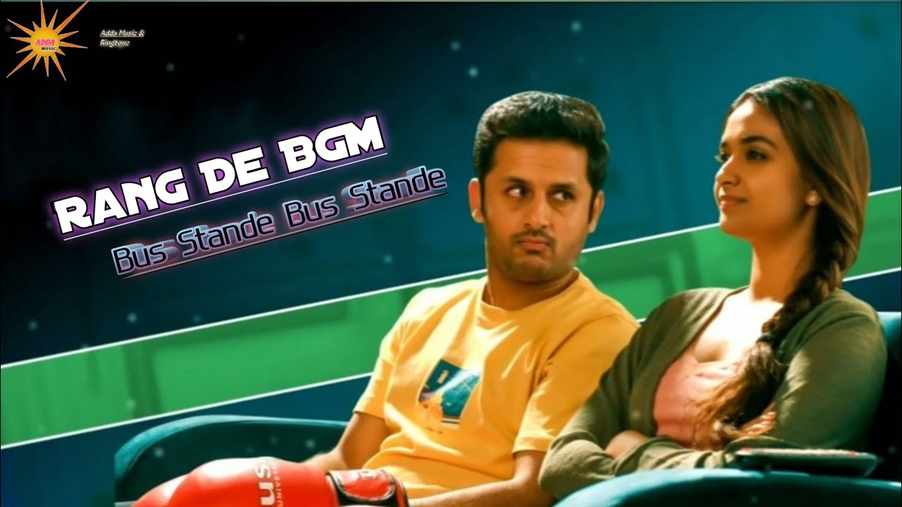 Bus Stande Bus Stande BGM | Rang De Songs | Nithiin, Keerthy Suresh ...