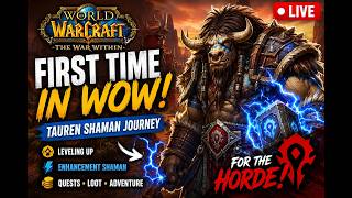 First Time Playing WoW Retail LIVE ⚡ Tauren Enhancement Shaman Journey Begins | Horde MMO Grind