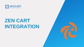 Zen Cart Integration: How to Develop It Easily | API2Cart