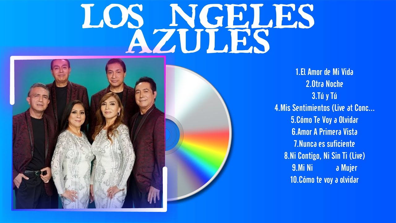 Los Ángeles Azules ~ Los Ángeles Azules Full Album ~ The Best Songs Of ...