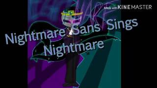 Nightmare Sans Sings Nightmare