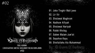 FULL ALBUM #02| Cover Gothic Metal| Sholawat Religi Dan Tembang Jawa By : Queen Of Darkness