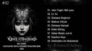 FULL ALBUM #02 || Cover Gothic Metal || Sholawat Religi Dan Tembang Jawa (By : Queen Of Darkness)