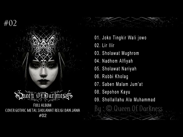 FULL ALBUM #02 || Cover Gothic Metal || Sholawat Religi Dan Tembang Jawa (By : Queen Of Darkness) class=