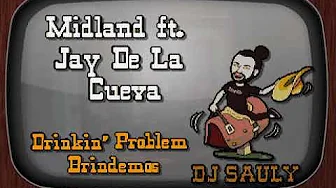 Midland Ft Jay De La Cueva Brindemos Drinkin' Problem DJ Sauly Karaoke Midland Ft Jay De La Cueva Brindemos Drinkin' Problem DJ Sauly Karaoke