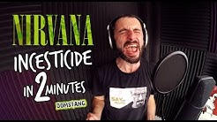 Nirvana - Incesticide in 2 Minutes - Domstang [HD]  - Durasi: 2:04. 