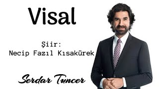 Serdar Tuncer-Visal (Necip Fazıl Kısakürek) Resimi