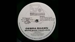 Bring Back Your Love (Club Remix) - Debra Shawn