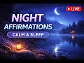 Night Prayer &amp; Affirmation Live | Peaceful Sleep, Calm Mind, Healing Music