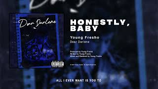 Young Fresho - Honestly, Baby (Official Audio)