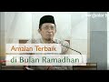 Amalan terbaik di bulan ramadhan  alustadz dr abdul hafidz zaid  kuliah shubuh ramadhan