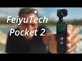 FeiyuTech Pocket 2 : test et avis