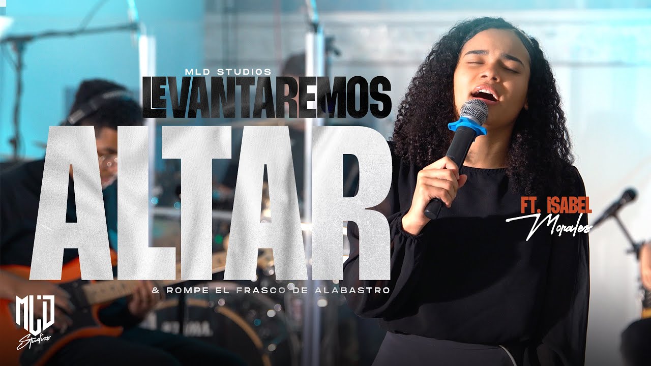 Levantaremos Altar & Frasco de Alabastro | MLD Studios ft. Isabel Morales | Live Session #3