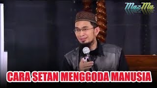 Ceramah Ustadz Adi Hidayat cara setan menggoda Manusia