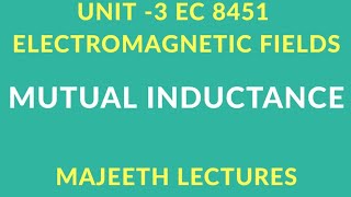 EC 8451 ELECTROMAGNETIC FIELDS-MUTUAL INDUCTANCE