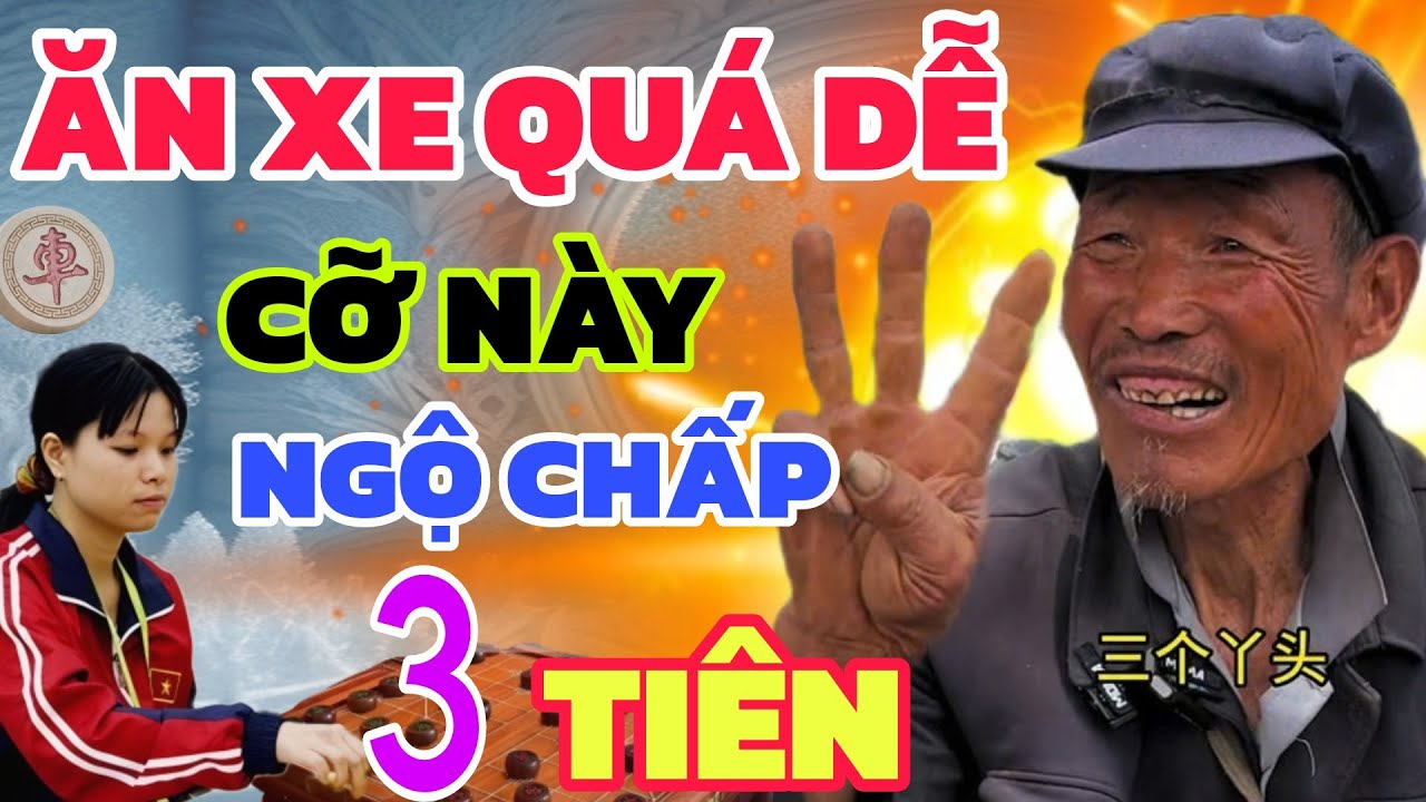 Cờ tướng - Cao thủ gài bẫy ăn xe, Đòi chấp Ngô Lan Hương 3 tiên