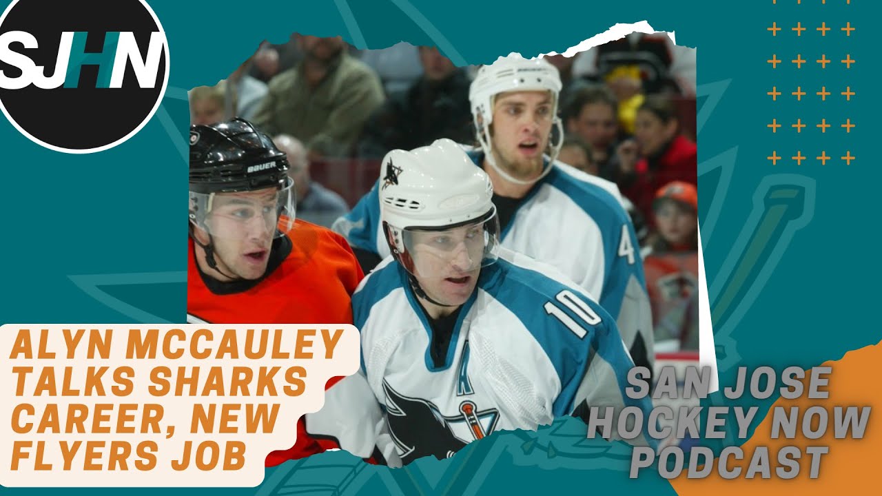 San Jose Hockey Now Podcast 7 Alyn McCauley Talks Sharks Career, New