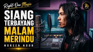 Noreen Noor - Siang Terbayang Malam Merindu | Cover Rock Ballad Penuh Emosi By Rightone