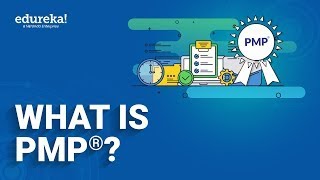 What is PMP® | Project Management Professional Certification | PMP® Certification | Edureka Rewind
