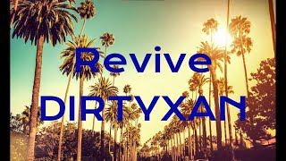 DIRTYXAN - Revive (Lyrics)