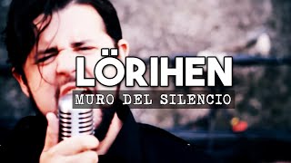 LÖRIHEN: Muro del silencio (Videoclip Oficial) chords