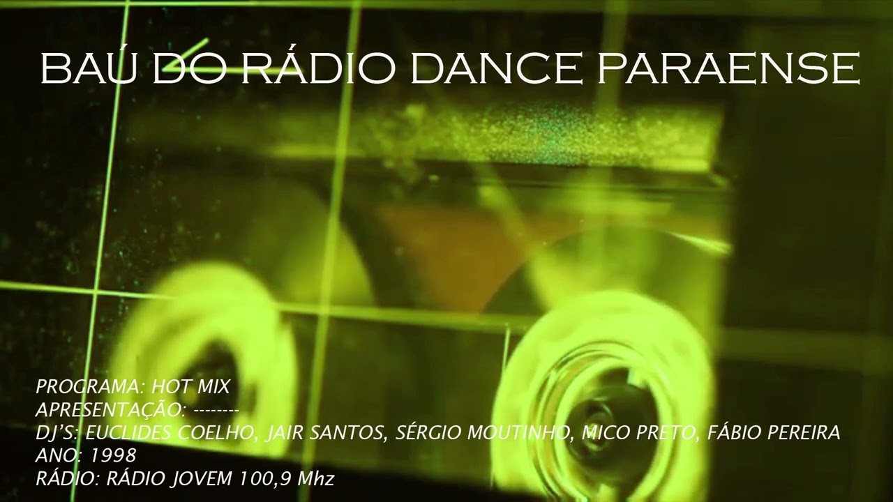 Programa 'Hot Mix' DJ's Euclides Coelho, Jair Santos, Sérgio Moutinho/ Rádio Jovem 100,9 Mhz (1998)
