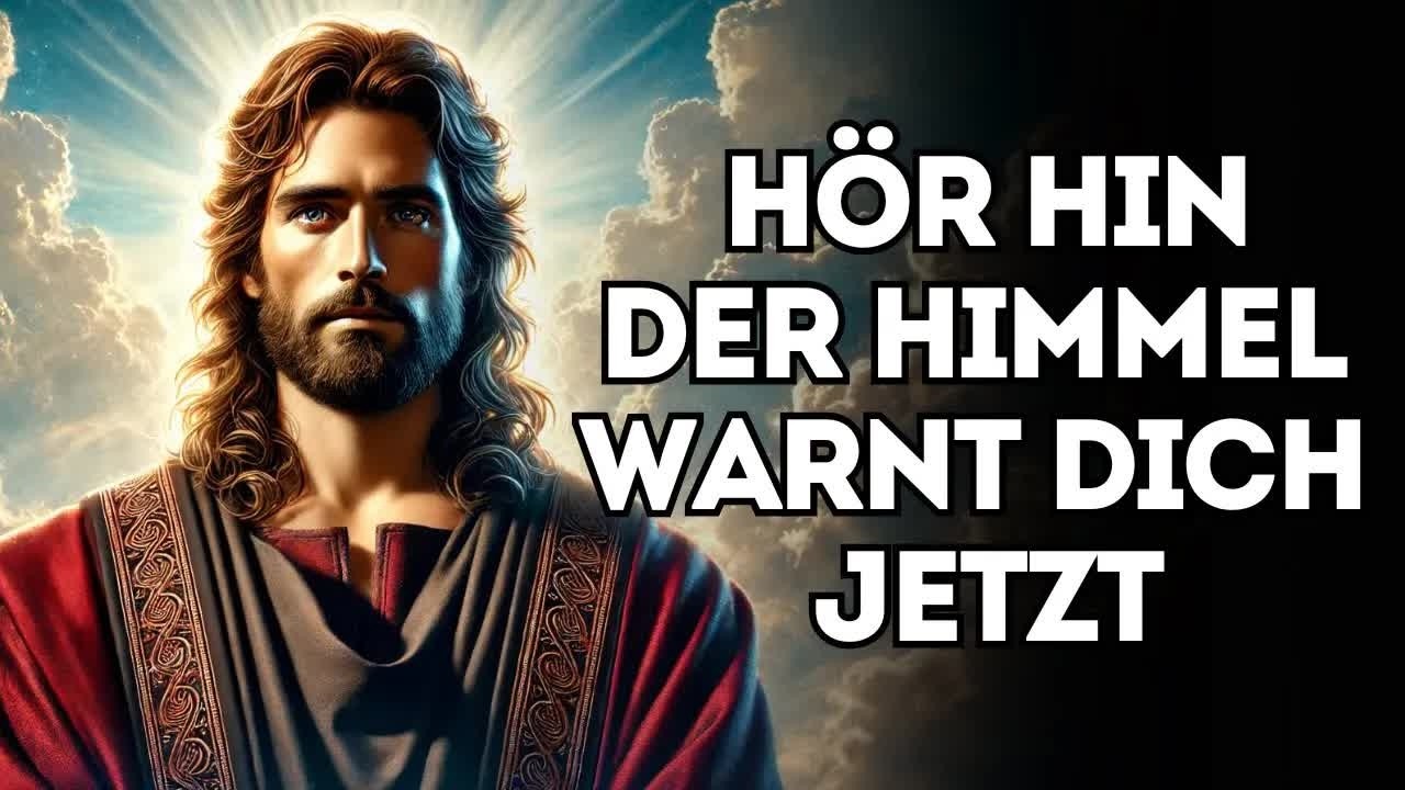 Dringend! Der Himmel hat entschieden, dass du das jetzt hören musst