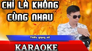 Karaoke song ca (Thiếu giọng Nữ)- Chỉ Là Không Cùng Nhau (Tăng Phúc ft Trương Thảo Nhi)