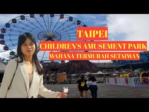 Taipe children's amusement park taipei shilin (wahana termurah di taiwan)