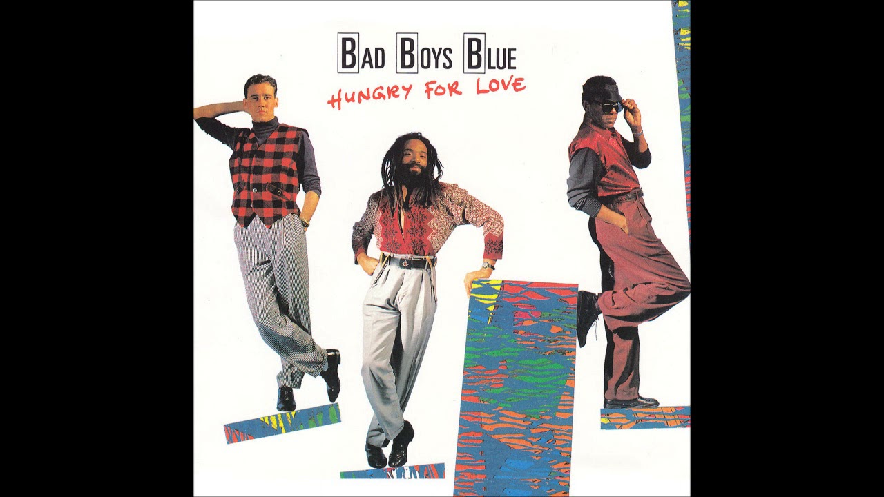 Bad Boys Blue 1988 Hungry For Love Club Mix YouTube