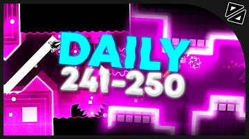 Daily Levels [#241-#250] (ALL COINS) - Geometry Dash (Aglais, Daylight, Fury, ...)