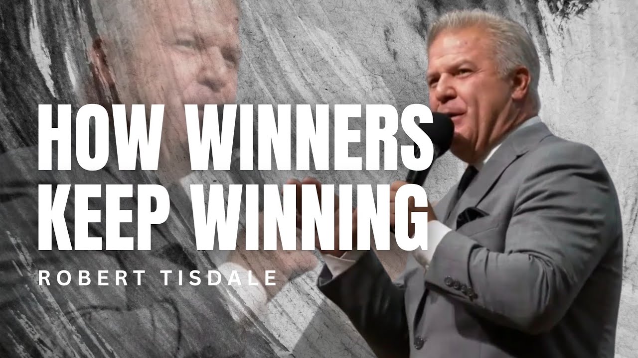 Роберт Тисдейл — КАК ПОБЕДИТЕЛИ ПРОДОЛЖАЮТ ПОБЕДЫ