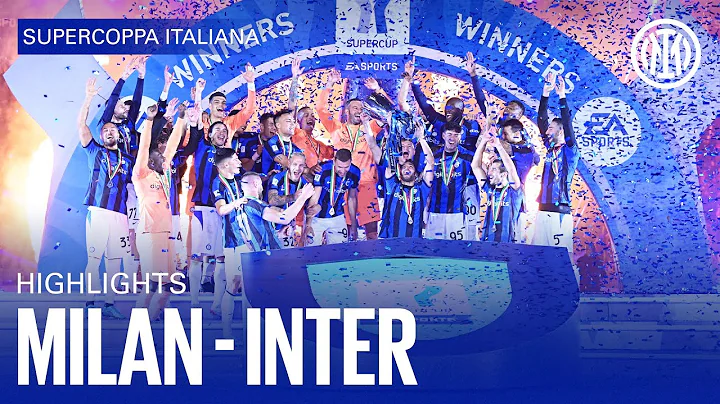 MILAN 0-3 INTER | HIGHLIGHTS | SUPERCOPPA ITALIANA ⚫🔵🇬🇧 - DayDayNews