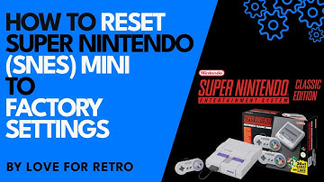 How to RESET Super Nintendo (SNES) Classic MINI to FACTORY SETTINGS