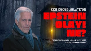 #EpsteinClientList: Kan Donduran Detaylarla Cem Küçük Epstein'ın Yakalanma Hikayesini Anlatıyor