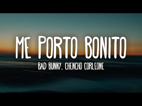 Bad Bunny, Chencho Corleone - Me Porto Bonito