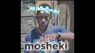 DAMAGE GUEVARA (MOSHEKI)  MUSIC 