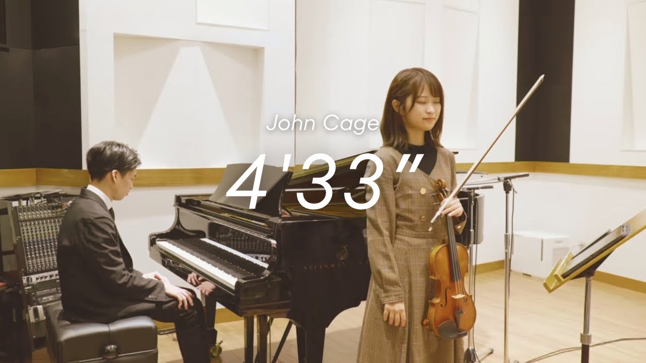 ジョン・ケージ 増幅されたトイピアノの音楽 4分33秒』ジョン・ケージ ｜Violin & Piano - YouTube