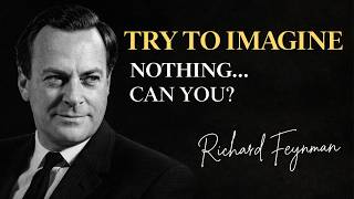 Famous NOTHING Doesn't Exist — TRY to Imagine It | Feynman Physics Wealth