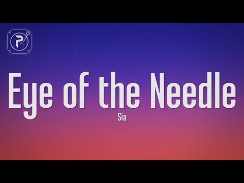 Sia Eye Of The Needle Lyrics